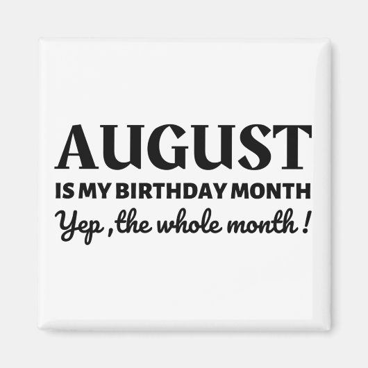 August ist mein Geburtstag Magnet (Vorne)
