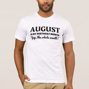 August ist mein Geburtstag T-Shirt