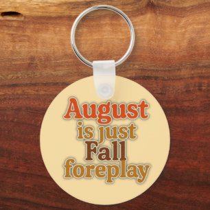 August ist nur Herbst-Vorspiel  Schlüsselanhänger