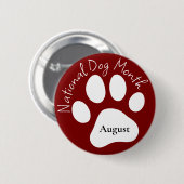 August National Dog Monat Button (Vorne & Hinten)