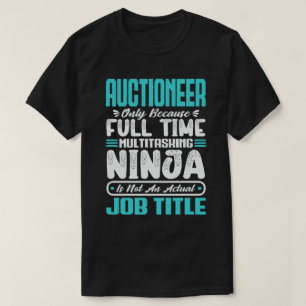 Auktionator Multitasker Lustiger Beruf Arbeitsfähi T-Shirt