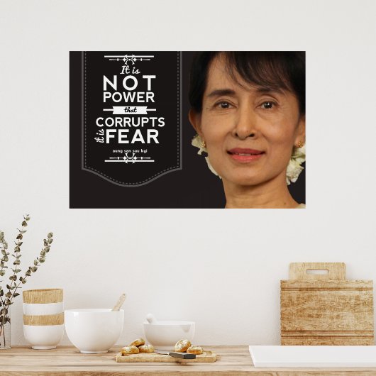 Aung San Suu Kyi es ist nicht Power, der korrumpie Poster (Küche)