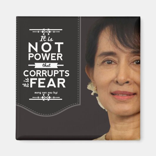 Aung San Suu Kyi nicht Power korrumpiert ist es An Magnet (Vorne)