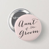 Aunt der Groom Wedding Bridal Party Button (Vorne & Hinten)