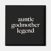 Aunt Godmother Legend Funny Godparent S Gift Aunt  Magnet (Vorne)