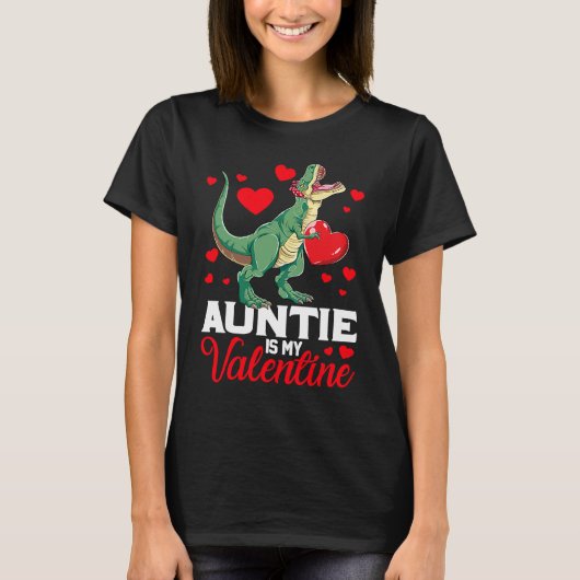 Aunt Is My Valentine rex Saurus Happy Valentines D T-Shirt (Vorderseite)