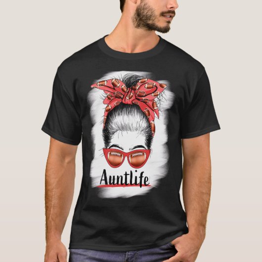 Aunt Life Messy Bun Sunglasses Bleached Auntie Mot T-Shirt (Vorderseite)