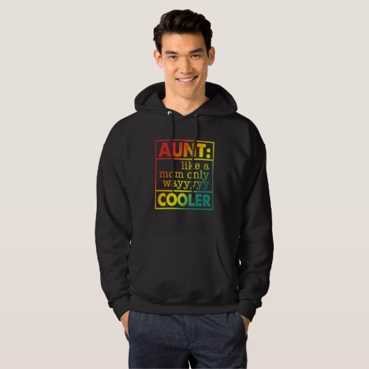 Aunt Like A Mom Only Wayyyyy Cooler Hoodie (Vorne ganz)