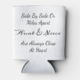 Aunt & Niece Quote – Side By Side or Miles Apart Dosenkühler