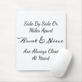 Aunt & Niece Quote – Side By Side or Miles Apart Mousepad (Mit Mouse)