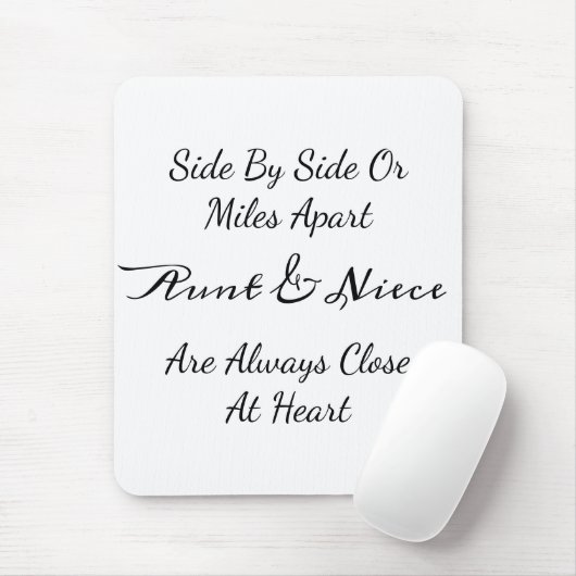 Aunt & Niece Quote – Side By Side or Miles Apart Mousepad (Mit Mouse)