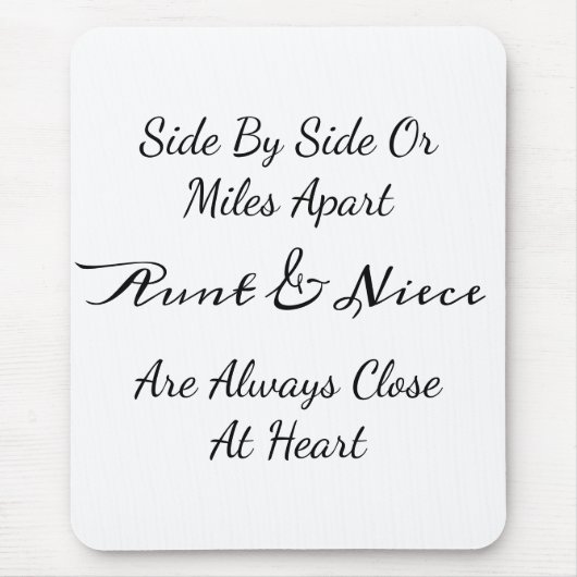 Aunt & Niece Quote – Side By Side or Miles Apart Mousepad (Vorne)