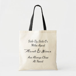 Aunt & Niece Quote – Side By Side or Miles Apart Tragetasche
