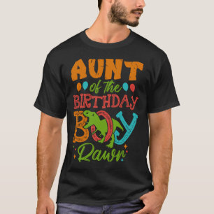 AUNT Of The Birthday Boy Rawr Dinosaur T-Shirt