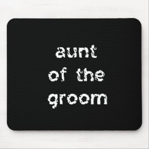 Aunt of the Groom Mousepad