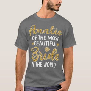 Aunt Of The Most Beautiful Bride Bridal Shower T-Shirt