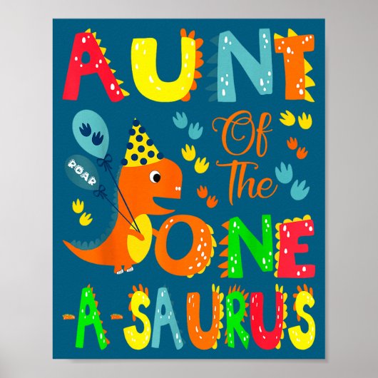 Aunt Of The One-a-saurus 1st Birthday Boy Dinosaur Poster (Vorne)