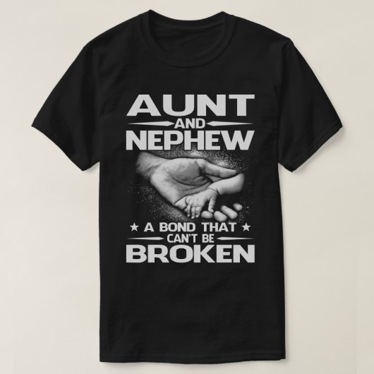 AUNT und NEPHEW eine Anleihe, die nicht gebrochen T-Shirt (Design vorne)