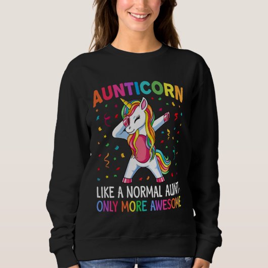 Aunticorn Like an Aunt Only Awesome Dabbing Unicor Sweatshirt (Vorderseite)