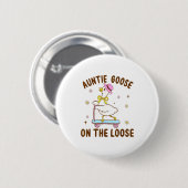 Auntie Goose On The Loose Funny Birthday Matching  Button (Vorne & Hinten)