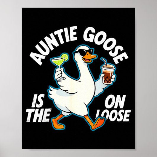 Auntie Goose On The Loose Funny Drinking Gift  Poster (Vorne)