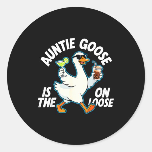 Auntie Goose On The Loose Funny Drinking Gift Runder Aufkleber (Vorderseite)