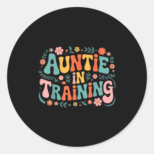Auntie In Training Aunt Shirt For Hostal Labor Nep Runder Aufkleber (Vorderseite)