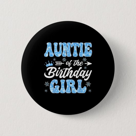 Auntie Of The Birthday Girl Snowflakes Winter Chri Button (Vorderseite)