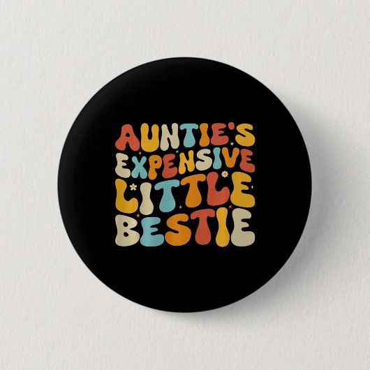 Auntie's Expensive Little Ie, Funny New Aunt Nephe Button (Vorderseite)