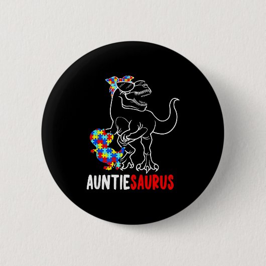 Auntiesaurus T Rex Dinosaur Autismus-Bewusstsein A Button (Vorderseite)