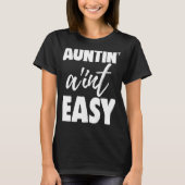 Auntin Ain't Easy Women Aunty Liebe 9 T-Shirt (Vorderseite)