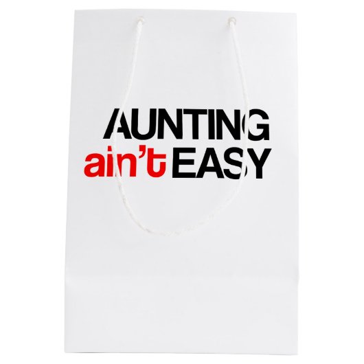 Aunting Ain't Easy Gift Bag Mittlere Geschenktüte (Rückseite)