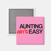 Aunting Ain't Easy Magnet (Vorderseite/Rückseite)