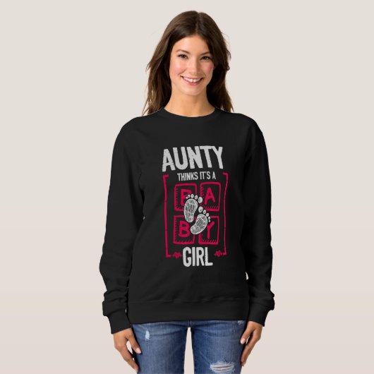 Aunty Thinks It's a Girl Gender Reveal Baby Show Sweatshirt (Vorne ganz)
