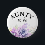 Aunty to be - Aquarell Succulents Babydusche Button<br><div class="desc">Aquarellfarbene lila Sukkulenten und Grünpflanzen Blätter Babyduschtasten</div>