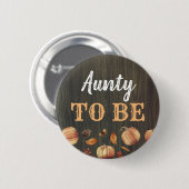 Aunty to be Fall Pumpkins Baby Dusche Button (Vorne & Hinten)