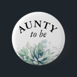 Aunty to be - Watercolor Süßes Baby Shower Bu Button<br><div class="desc">Aquarellbilder und Blätter für Babydusche</div>