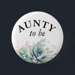 Aunty to be - Watercolor Süßes Baby Shower Bu Button<br><div class="desc">Aquarellbilder und Blätter für Babydusche</div>