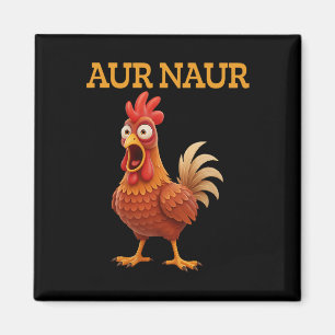 Aur Naur Huhn Meme Lustige Cartoon Hahn Magnet