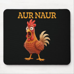 Aur Naur Huhn Meme Lustiger Cartoon Hahn  Mousepad