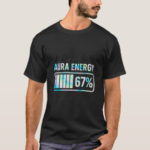 Aura Energie 67 67 Sechs Sieben Meme T-Shirt
