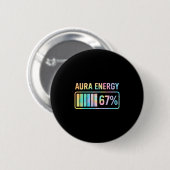 Aura Energie 67 Lustiger Sechs Sieben Meme Gen Alp Button (Vorne & Hinten)