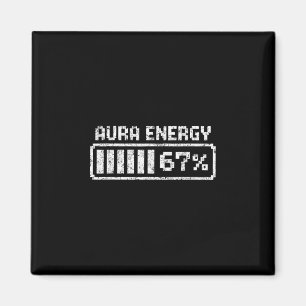 Aura Energie Sechs Sieben 67 Meme  Magnet