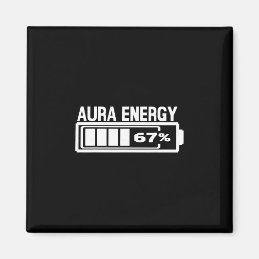Aura Energy 67 Funny Six Seven Meme Gen Alpha Slan Magnet (Vorne)