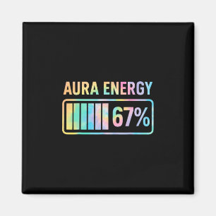 Aura Energy 67 Funny Six Seven Meme Gen Alpha Slan Magnet