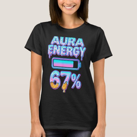 Aura Energy 67 Meme Ice Cream Drip 6 7 Funny Six S T-Shirt (Vorderseite)