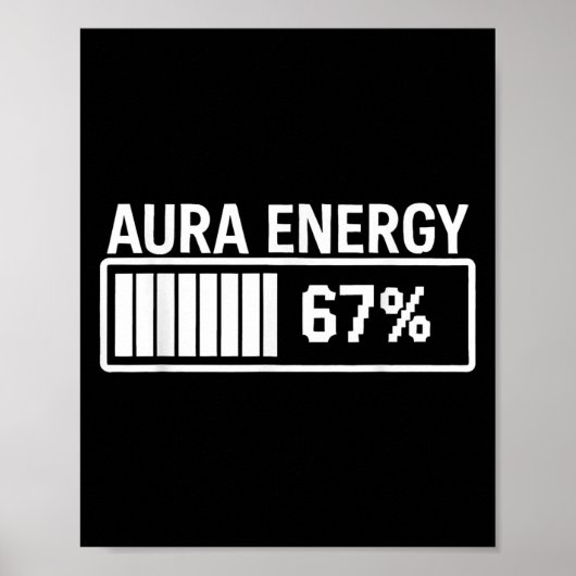 Aura Energy at 67 Funny Six Seven Meme Gen Alpha S Poster (Vorne)