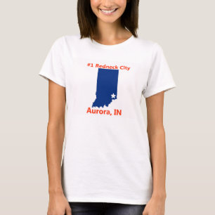 Aurora, der Redneck-Stadt-Frauen Indianas #1 das T-Shirt