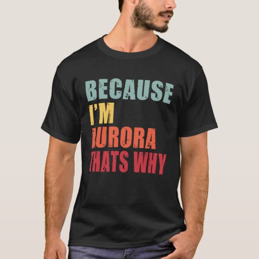 Aurora I m Everyone is Talking About Aurora T-Shirt (Vorderseite)