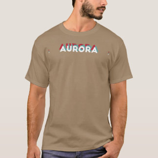 Aurora Name Lustiger Name Aurora 80er-Thema T-Shirt